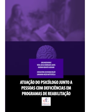 ATUAÇÃO NO PSICÓLOGO JUNTO A PESSOAS COM DEFICIÊNCIAS EM PROGRAMAS DE REABILITAÇÃO