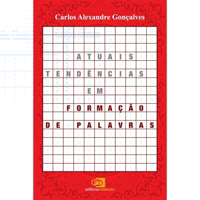 ATUAIS TENDÊNCIAS EM FORMAÇÃO DE PALAVRAS
