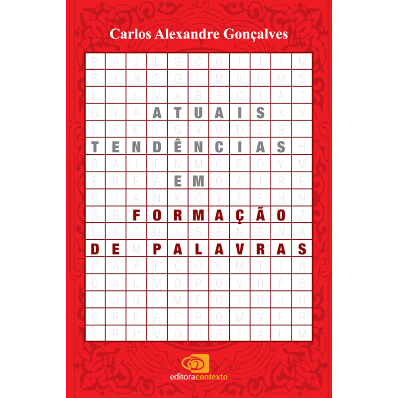 ATUAIS TENDÊNCIAS EM FORMAÇÃO DE PALAVRAS