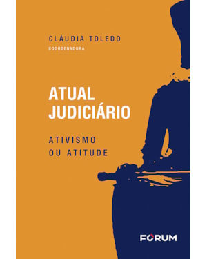 Atual judiciário: ativismo ou atitude