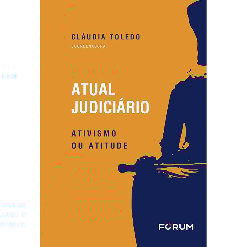 Atual judiciário: ativismo ou atitude