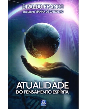 ATUALIDADE DO PENSAMENTO ESPÍRITA