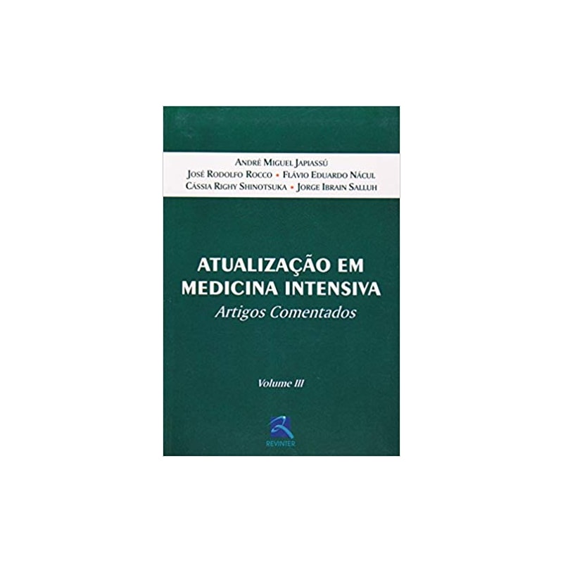 ATUALIZAÇÃO EM MEDICINA INTENSIVA: ARTIGOS COMENTADOS - VOLUME III