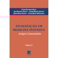 ATUALIZAÇÃO EM MEDICINA INTENSIVA: ARTIGOS COMENTADOS - VOLUME IV