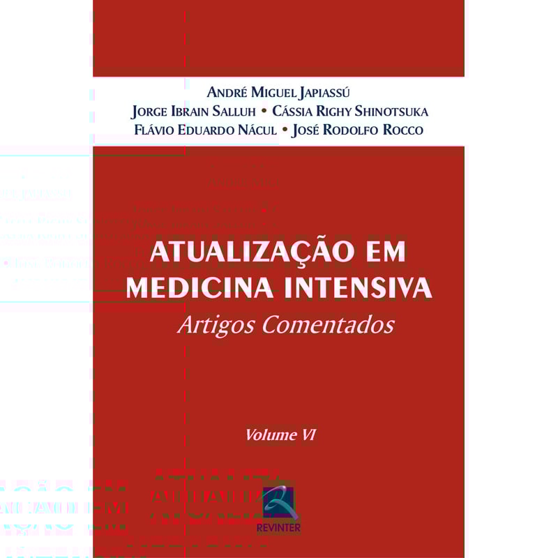 ATUALIZAÇÃO EM MEDICINA INTENSIVA: ARTIGOS COMENTADOS - VOLUME VI