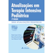 ATUALIZAÇÃO EM TERAPIA INTENSIVA PEDIÁTRICA: (DEPARTAMENTO DE TERAPIA INTENSIVA SPSP)