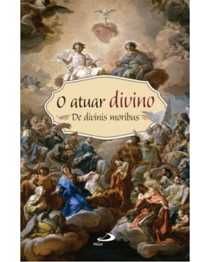 ATUAR DIVINO, O - MEDITACOES PARA A ORACAO DE CONSCIENCIA