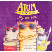 ATUM, O GATO GRATO FAZ UM SOM - VOL. 3