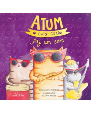 ATUM, O GATO GRATO FAZ UM SOM - VOL. 3