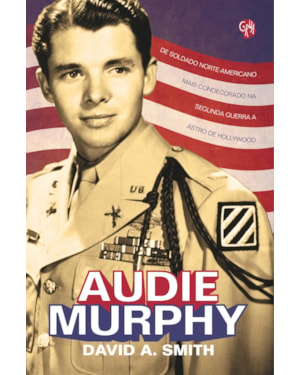 Audie Murphy: de soldado norte-americano mais condecorado na Segunda Guerra a astro de Hollywood