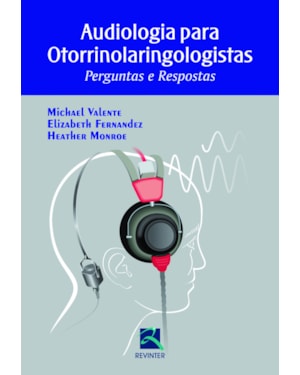 Audiologia para otorrinolaringologistas: perguntas e respostas