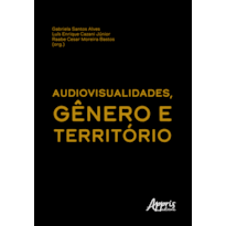 AUDIOVISUALIDADES, GÊNERO E TERRITÓRIO