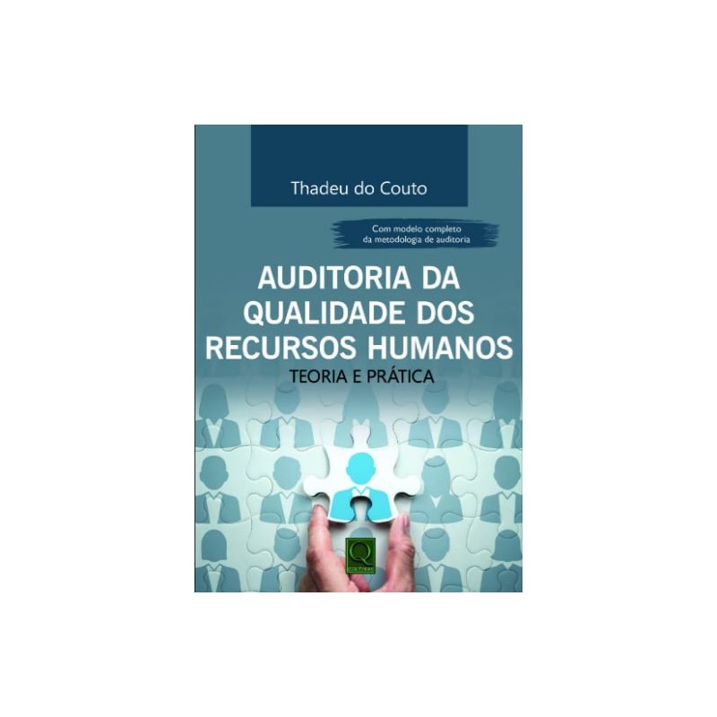 AUDITORIA DA QUALIDADE DOS RECURSOS HUMANOS TEORIA E PRÁTICA