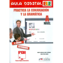 AULA DIGITAL ELE - PRACTICA LA CONJUGACION Y GRAMATICA - NIVEL A