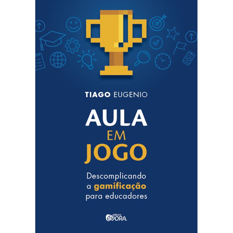 AULA EM JOGO - DESCOMPLICANDO A GAMIFICAÇÃO PARA EDUCADORES