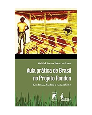 Aula prática de Brasil no Projeto Rondon: estudantes, ditadura e nacionalismo