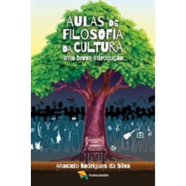 AULAS DE FILOSOFIA DA CULTURA - ANACLETO RODRIGUES DA SILVA