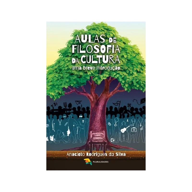 AULAS DE FILOSOFIA DA CULTURA - ANACLETO RODRIGUES DA SILVA