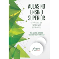 AULAS NO ENSINO SUPERIOR: ESTRATÉGIAS QUE ENVOLVEM OS ESTUDANTES