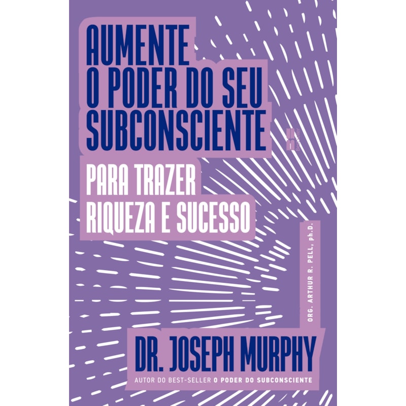 AUMENTE O PODER DO SEU SUBCONSCIENTE PARA TRAZER RIQUEZA E SUCESSO