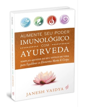 AUMENTE SEU PODER IMUNOLÓGICO COM AYURVEDA