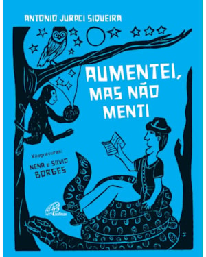Aumentei, mas não menti