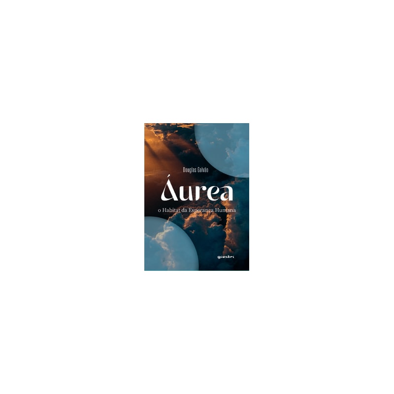 Áurea: o habitat da esperança humana