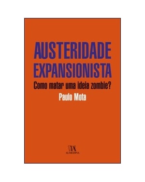 Austeridade expansionista: como matar uma ideia zombie?