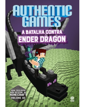 AUTHENTICGAMES - A BATALHA CONTRA ENDER DRAGON