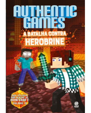 AUTHENTICGAMES - A BATALHA CONTRA HEROBRINE