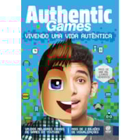 AUTHENTICGAMES: VIVENDO UMA VIDA AUTÊNTICA