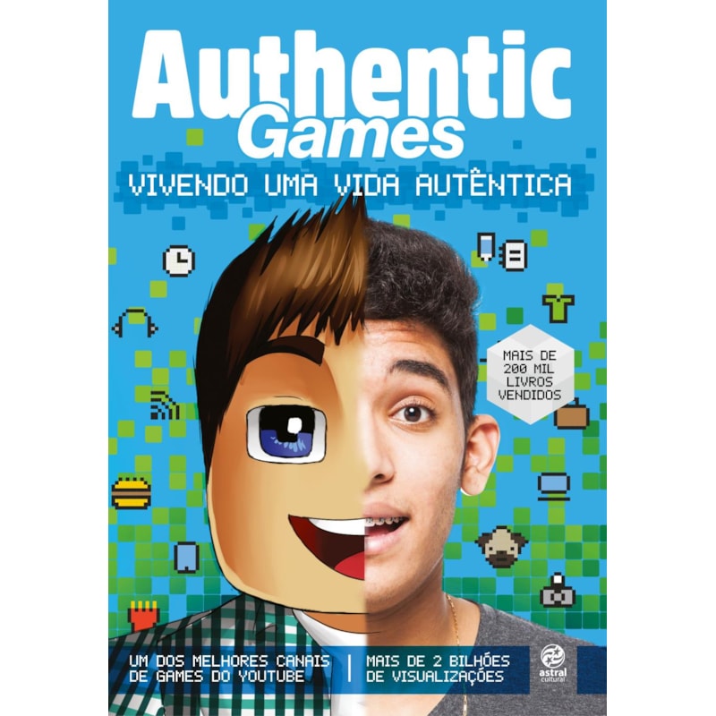 AUTHENTICGAMES: VIVENDO UMA VIDA AUTÊNTICA