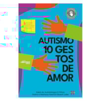 AUTISMO: 10 GESTOS DE AMOR