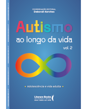 Autismo ao longo da vida - Vol 2: adolescência e vida adulta