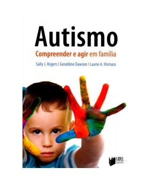 AUTISMO - COMPREENDER E AGIR EM FAMÍLIA