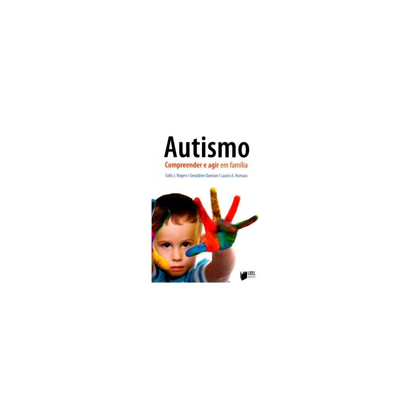 AUTISMO - COMPREENDER E AGIR EM FAMÍLIA