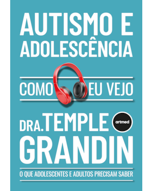 AUTISMO E ADOLESCÊNCIA - COMO EU VEJO: O QUE ADULTOS E ADOLESCENTES PRECISAM SABER