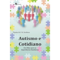 Autismo e cotidiano: um olhar para as experiências familiares