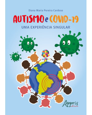 AUTISMO E COVID-19 - UMA EXPERIÊNCIA SINGULAR
