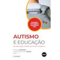 AUTISMO E EDUCAÇÃO - 2.ED.: DA EDUCAÇÃO INFANTIL AO ENSINO SUPERIOR