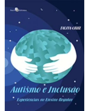 Autismo e inclusão: experiências no ensino regular