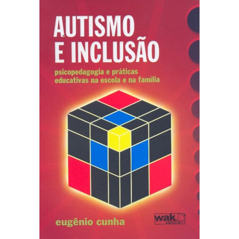 AUTISMO E INCLUSAO - PSICOPEDAGOGIA E PRATICAS...
