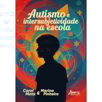 AUTISMO E INTERSUBJETIVIDADE NA ESCOLA