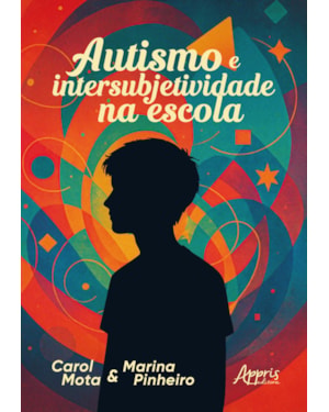 AUTISMO E INTERSUBJETIVIDADE NA ESCOLA