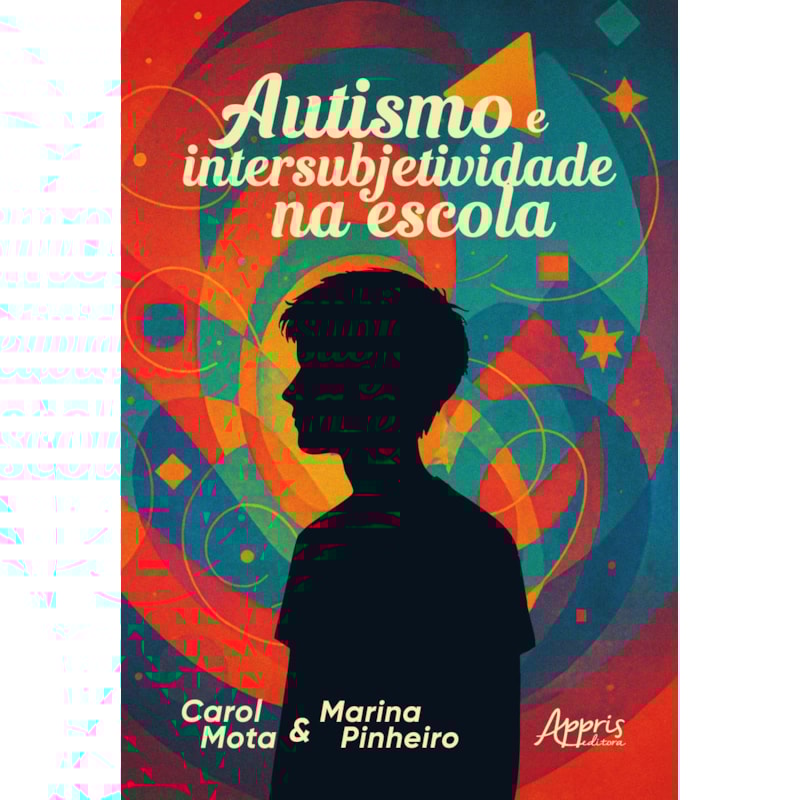 AUTISMO E INTERSUBJETIVIDADE NA ESCOLA