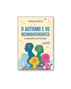 AUTISMO E OS NEURODIVERGENTES 1 ED 2025