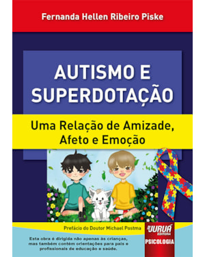 AUTISMO E SUPERDOTAÇÃO - UMA RELAÇÃO DE AMIZADE, AFETO E EMOÇÃO