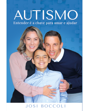 AUTISMO: ENTENDER É A CHAVE PARA AMAR E AJUDAR