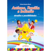 AUTISMO, FAMÍLIA E INCLUSÃO: DESAFIOS E POSSIBILIDADES