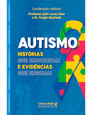 Autismo: Histórias que emocionam e evidências que ensinam